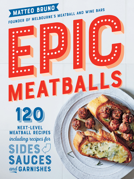 Title details for Epic Meatballs by Matteo Bruno - Wait list